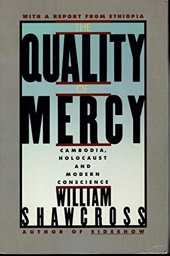 of Mercy: Quality Conscience Modern The and Holocaust Cambodia, Pre-Owned Paperback