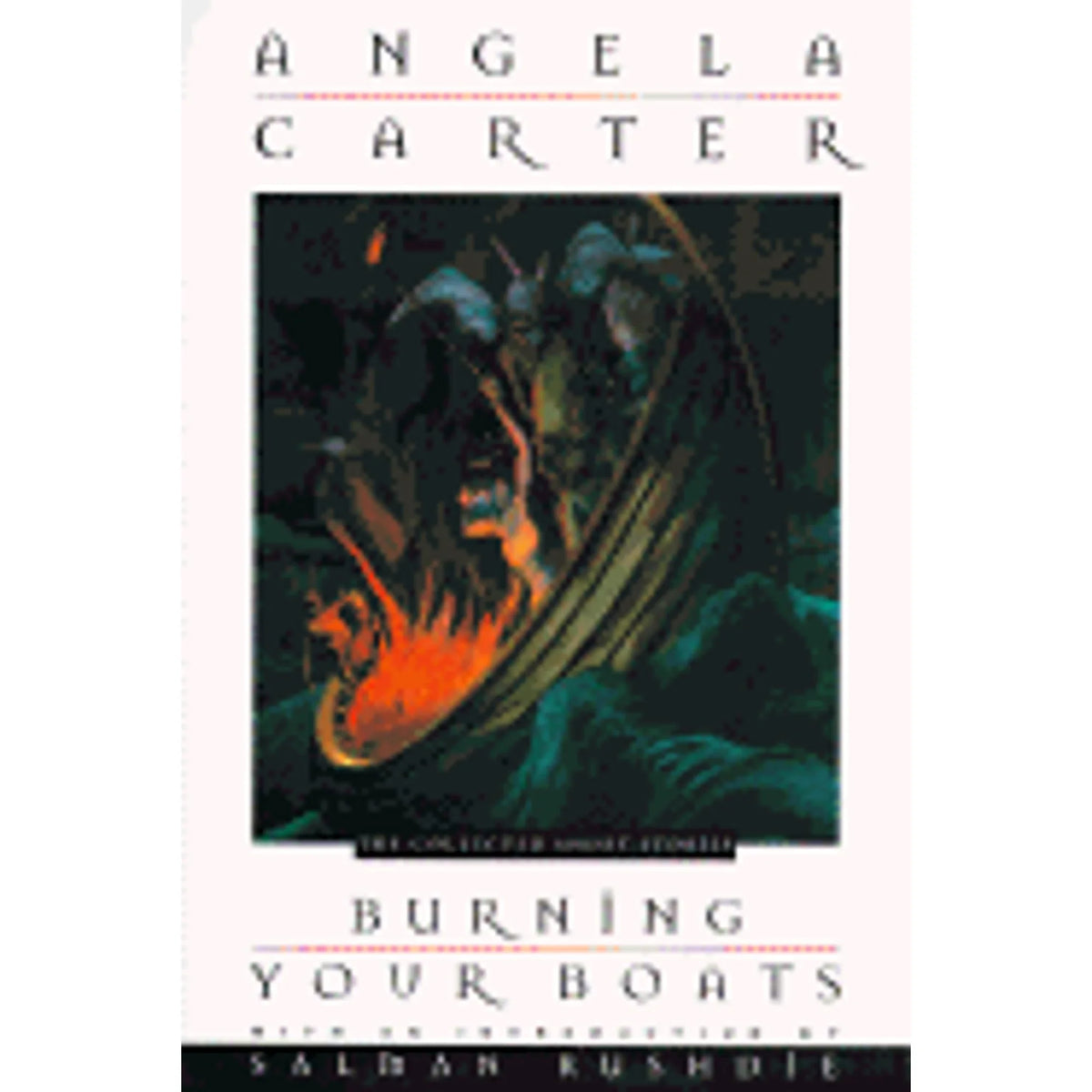 Burning (Hardcover) Pre-Owned Salman Boats Your Rushdie by Carter, Angela